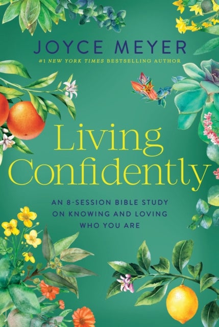 Living Confidently - An 8-Session Bible Study on Knowing and Loving Who You Are