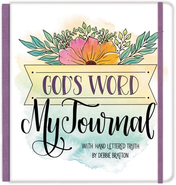 God's Word, My Journal (Cloth Spine Journal) - with Hand Lettered Truth by Debbie Bratton