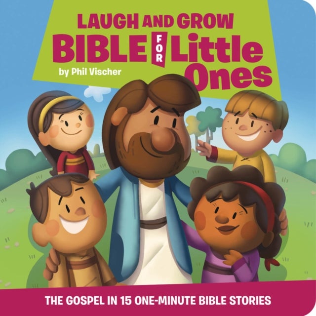 Laugh and Grow Bible for Little Ones - The Gospel in 15 One-Minute Bible Stories
