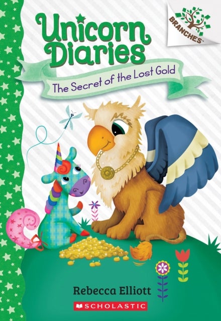 The Secret of the Lost Gold: A Branches Book (Unicorn Diaries #11) - A Branches Book
