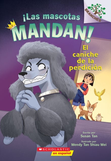 !Las mascotas mandan! #2: El caniche de la perdicion (Pets Rule! #2: The Poodle of Doom) - El Caniche De Ia Perdicion