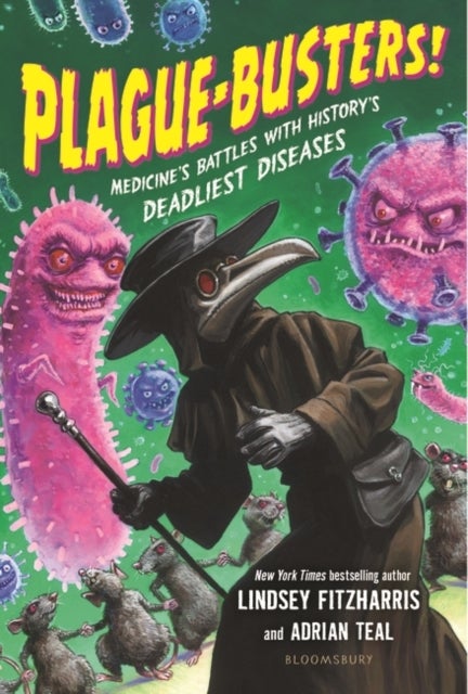 Plague-Busters! - Medicine's Battles with History's Deadliest Diseases