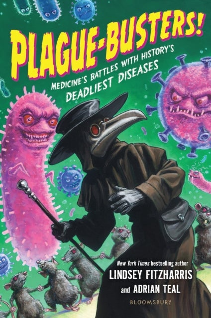Plague-Busters! - Medicine's Battles with History's Deadliest Diseases