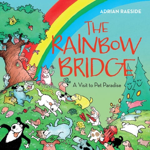 The Rainbow Bridge - A Visit to Pet Paradise
