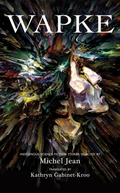 Wapke - Indigenous Science Fiction Stories