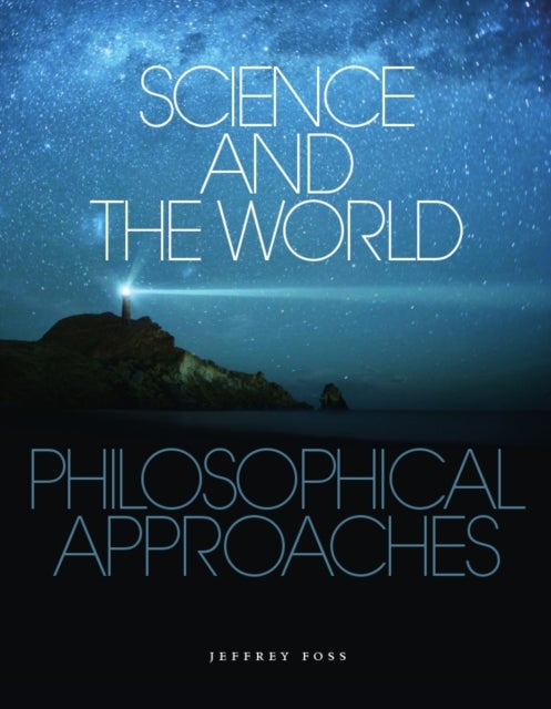 Science and the World - Philosophical Approaches