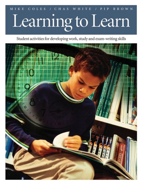 Learning To Learn - Student Activities for Developing Work, Study, and Exam-Writing Skills