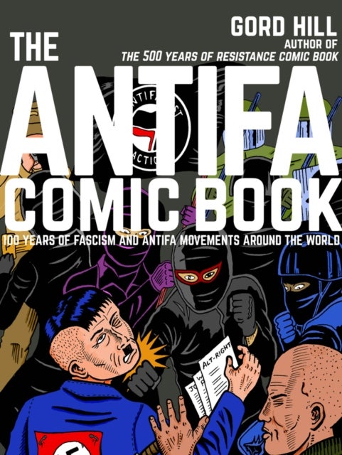 The Antifa Comic Book - 100 Years of Fascism and Antifa Movements around the World