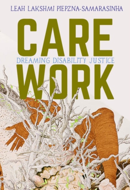 Care Work - Dreaming Disability Justice
