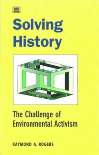 Solving History - The Challenge of Environmental Activism