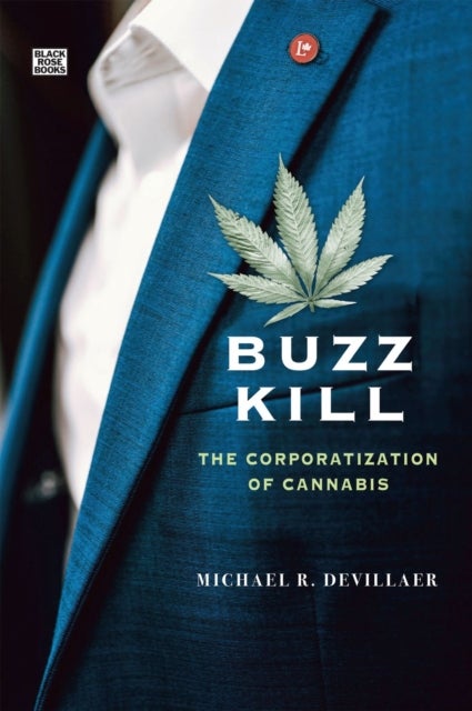 Buzz Kill - The Corporatization of Cannabis
