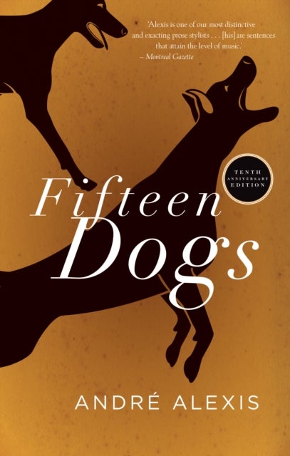 Fifteen Dogs - Tenth Anniversary Edition