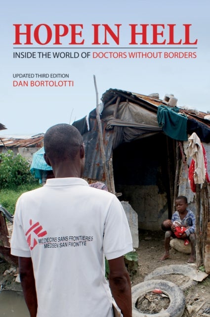 Hope in Hell - Inside the World of Doctors Without Borders