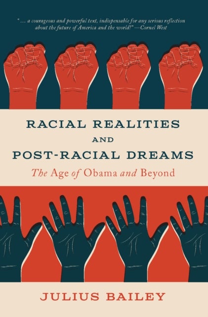 Racial Realities and Post-Racial Dreams - The Age of Obama and Beyond