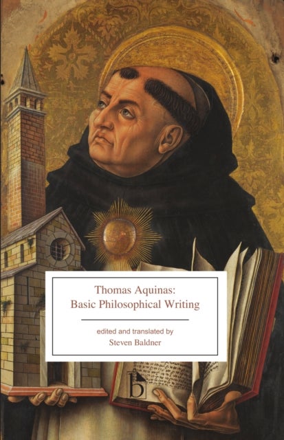 Thomas Aquinas: Basic Philosophical Writing - From the Summa Theologiae and The Principles of Nature