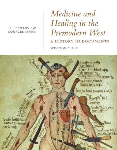 Medicine and Healing in the Premodern West: A History in Documents - (From the Broadview Sources Series)