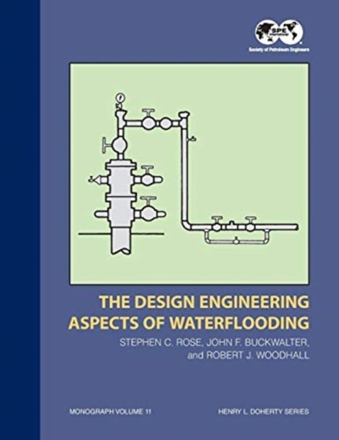 The Design Engineering Aspects of Waterflooding - Monograph 12