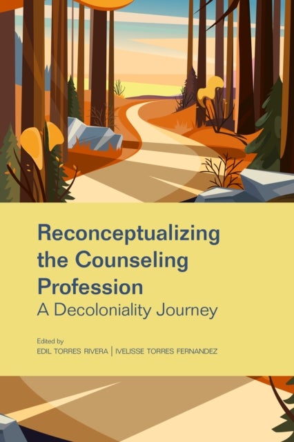 Reconceptualizing the Counseling Profession - A Decoloniality Journey