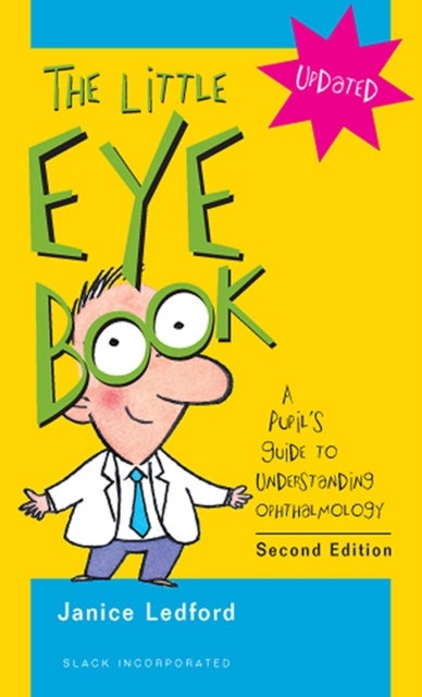 The Little Eye Book - A Pupil's Guide to Understanding Ophthalmology