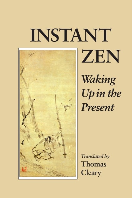 Instant Zen - Waking Up in the Present