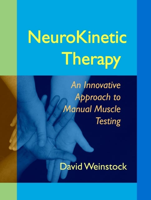 NeuroKinetic Therapy - An Innovative Approach to Manual Muscle Testing