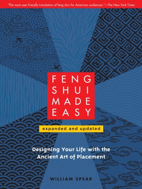 Feng Shui Made Easy, Revised Edition - Designing Your Life with the Ancient Art of Placement