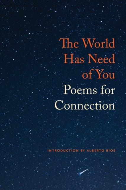 The World Has Need of You - Poems for Connection