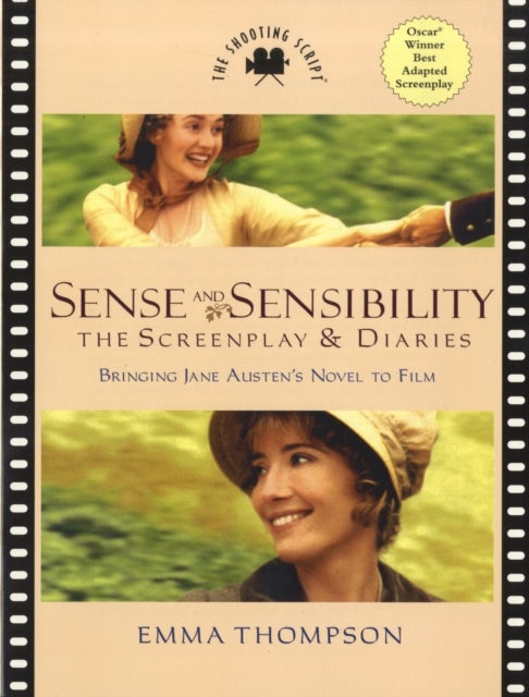 Sense and Sensibility - The Screenplay & Diaries