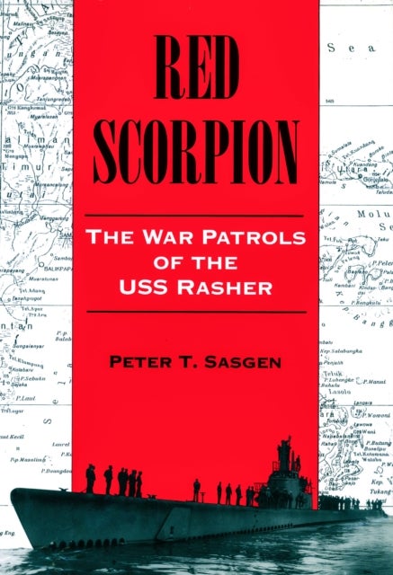 Red Scorpion - The War Patrols of the USS Rasher