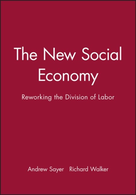 The New Social Economy - Reworking the Division of Labor