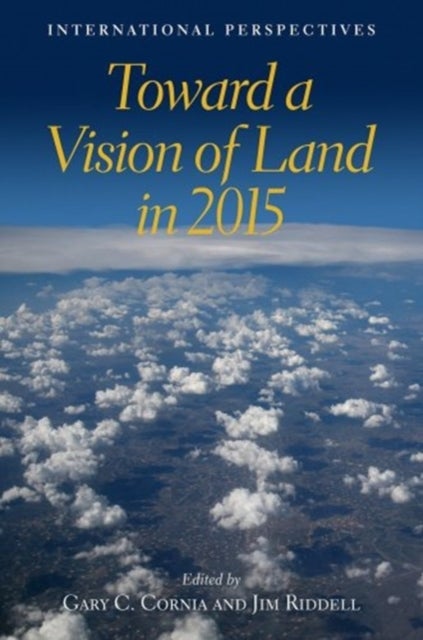 Toward a Vision of Land in 2015 – International Perspectives