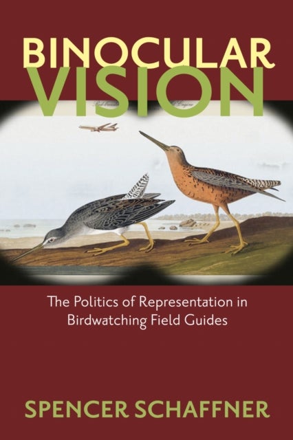Binocular Vision - The Politics of Representation in Birdwatching Field Guides