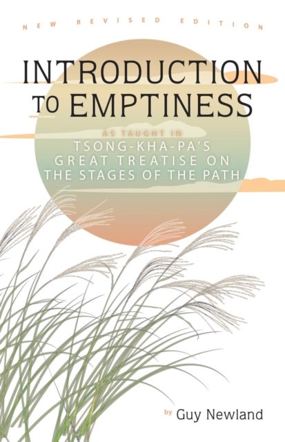 Introduction to Emptiness - As Taught in Tsong-kha-pa's Great Treatise on the Stages of the Path