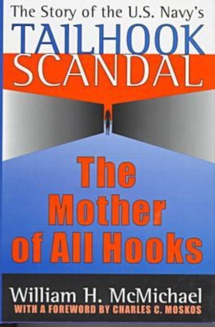 The Mother of All Hooks - Story of the U.S.Navy's Tailhooks Scandal