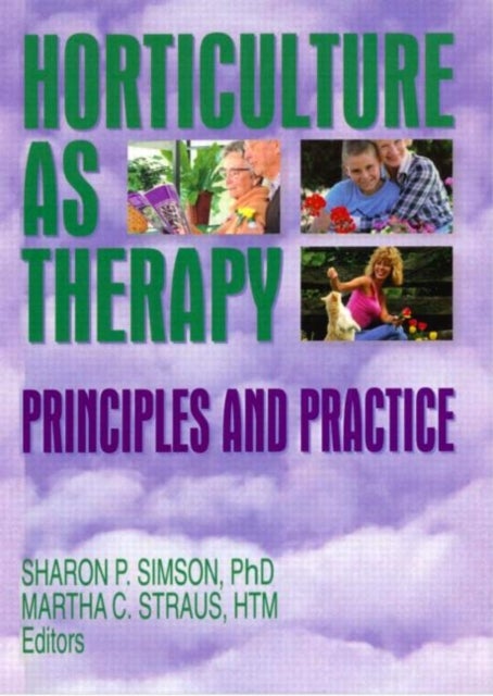 Horticulture as Therapy - Principles and Practice