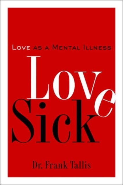 Love Sick - Love as a Mental Illness