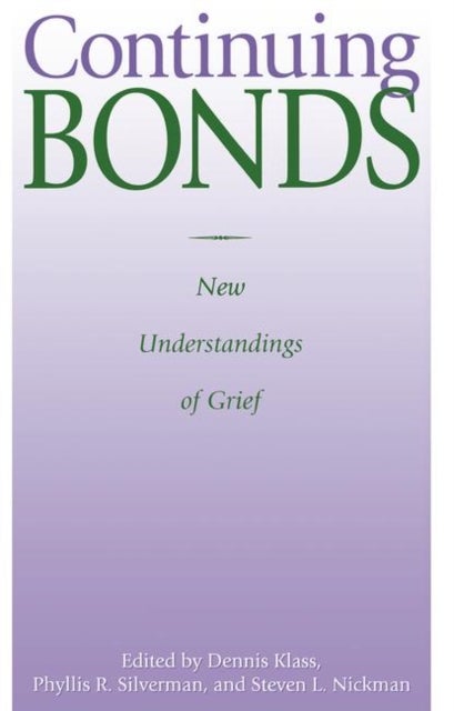 Continuing Bonds - New Understandings of Grief