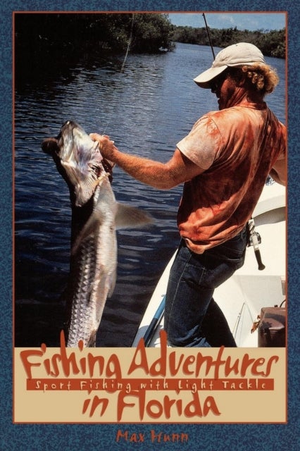 Fishing Adventures in Florida - Sport Fishing with Light Tackle