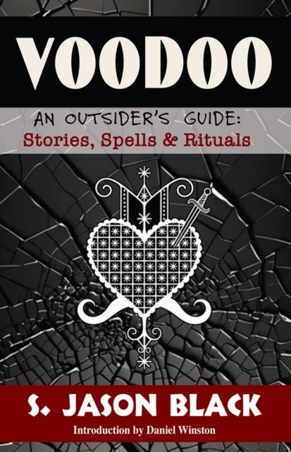 Voodo - An Outsider's Guide: Stories, Spells, & Rituals