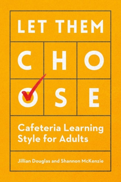 Let Them Choose - Cafeteria Learning Style for Adults