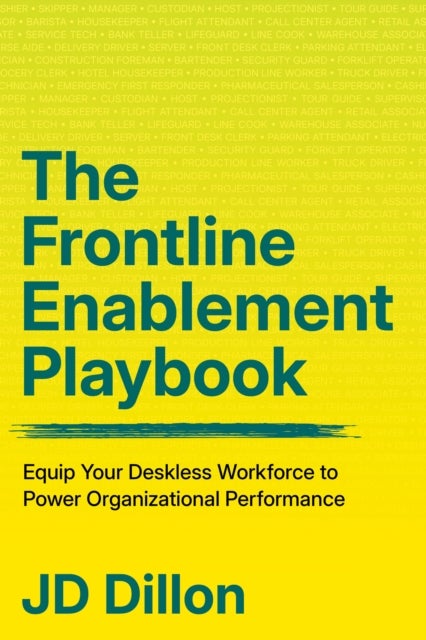 The Frontline Enablement Playbook - Equip Your Deskless Workforce to Power Organizational Performance