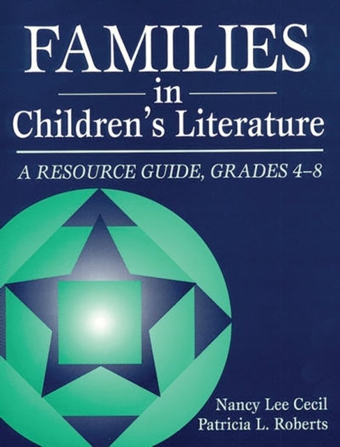 Families in Children's Literature - A Resource Guide, Grades 4-8