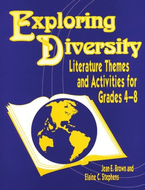 Exploring Diversity - Literature Themes and Activities for Grades 48