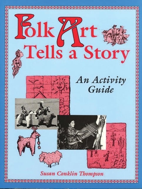 Folk Art Tells a Story - An Activity Guide