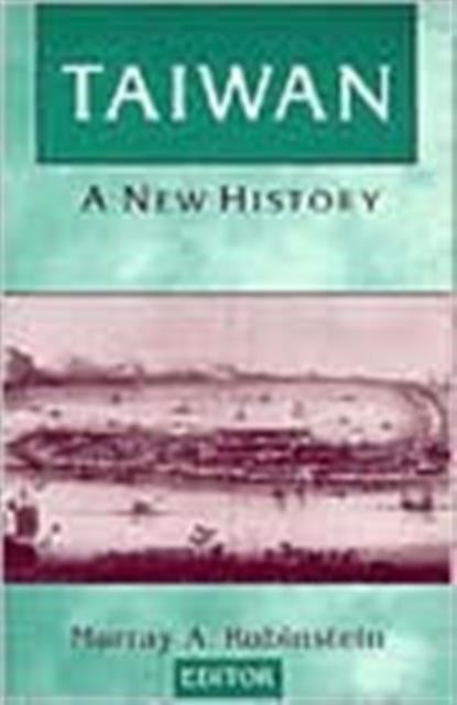Taiwan: A New History - A New History