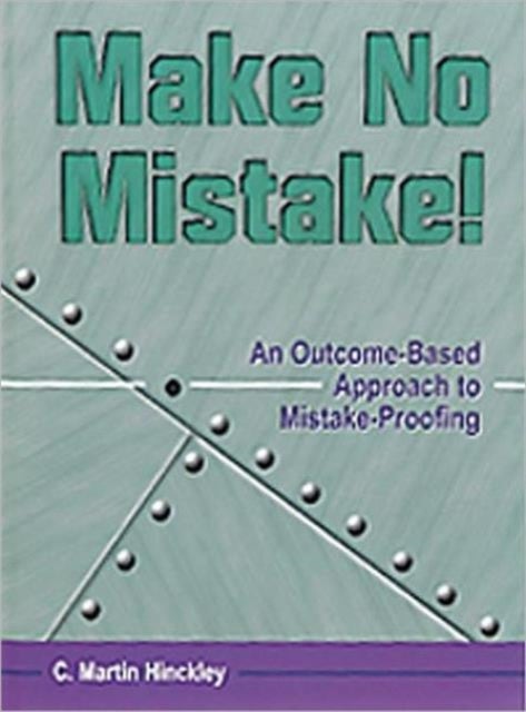 Make No Mistake! - An Outcome-Based Approach to Mistake-Proofing