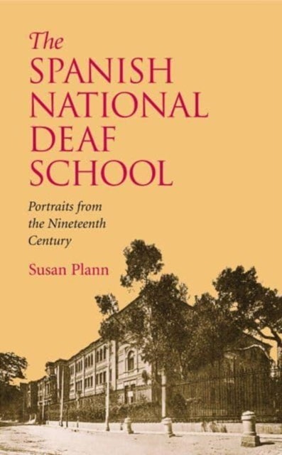 The Spanish National Deaf School - Portraits from the Nineteenth Century