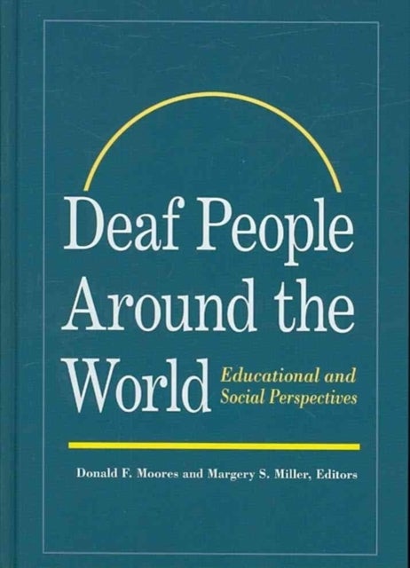 Deaf People Around the World - Educational and Social Perspectives