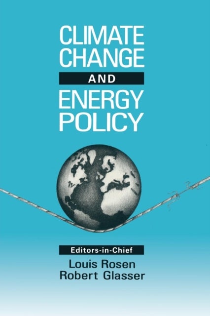 Climate Change and Energy Policy - Proceedings of the Conference October 21-24 1991, Los Alamos, NM