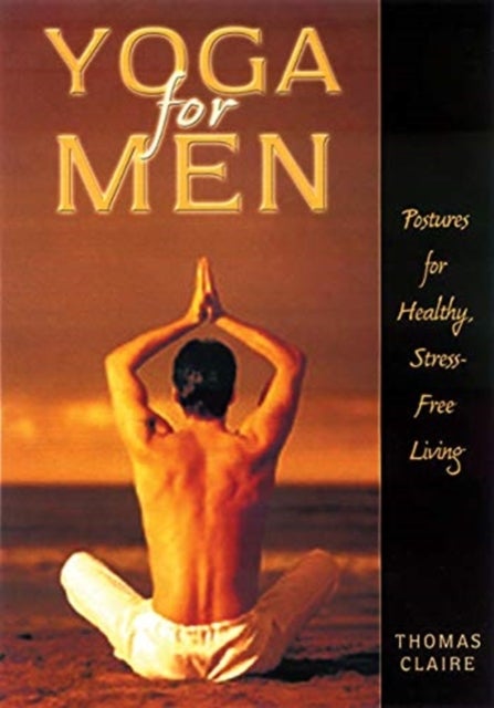 Yoga for Men - Postures for Healthy, Stress-Free Living